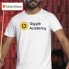 Giggle Academy T Shirt