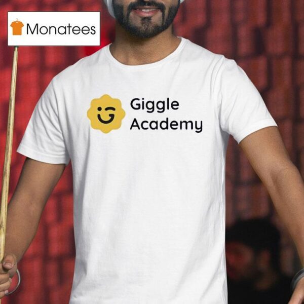Giggle Academy T Shirt