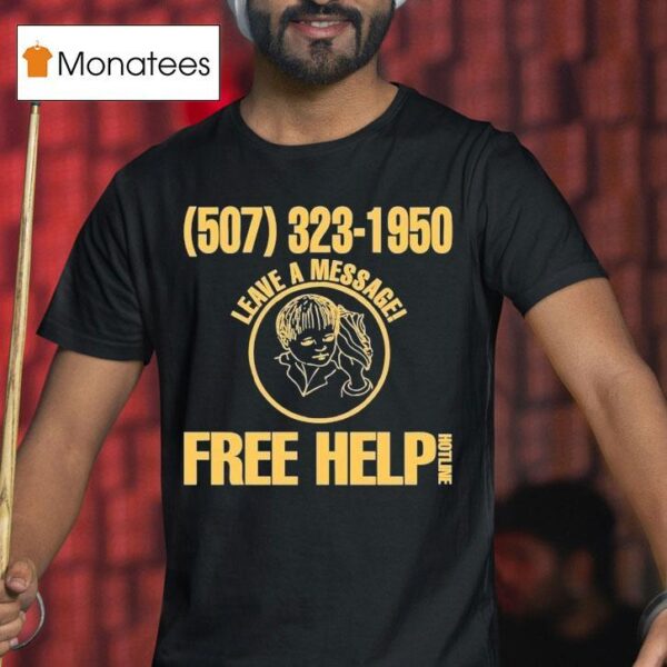 Heart To Gold Leave A Message Free Help Hotline T Shirt