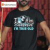 I M This Old Retro Music T Shirt