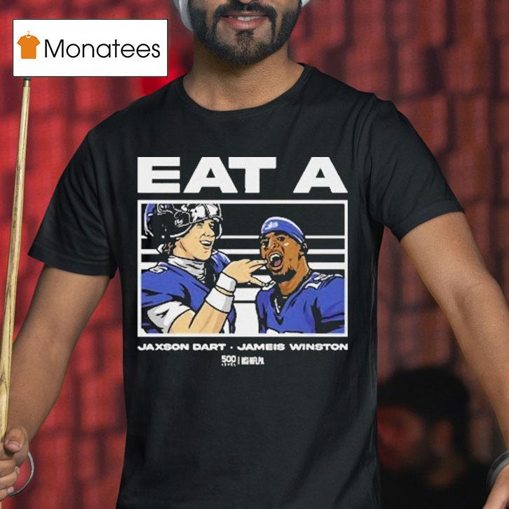 Jameis Winston And Jaxson Dart Eat A W T Shirt Jameis Winston And Jaxson Dart Eat A W T Shirt