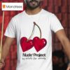 Juicy Cherry Nude Project Cherry T Shirt