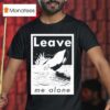 Leave Me Alone Anti Social Orca T Shirt