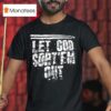 Let God Sort Em Ou T Shirt