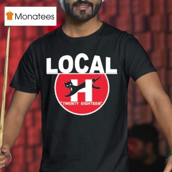 Local H Twenty Eighn Still Neveready T Shirt