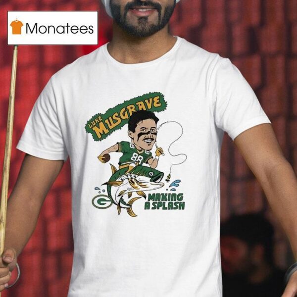 Luke Musgrave Making A Splash Green Bay Packers Football Cartoon T Shirt