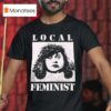 Meatcanyon Local Feminis T Shirt