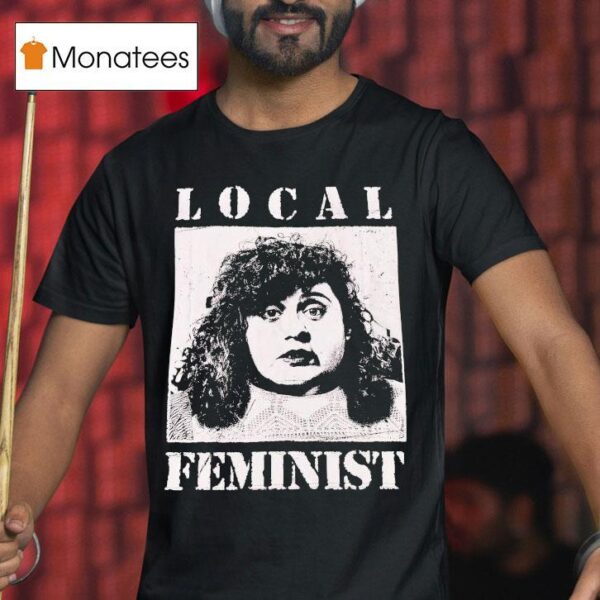 Meatcanyon Local Feminis T Shirt