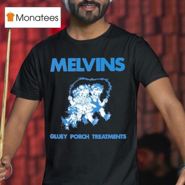 Melvins Gluey Porch Treatments T Shirt
