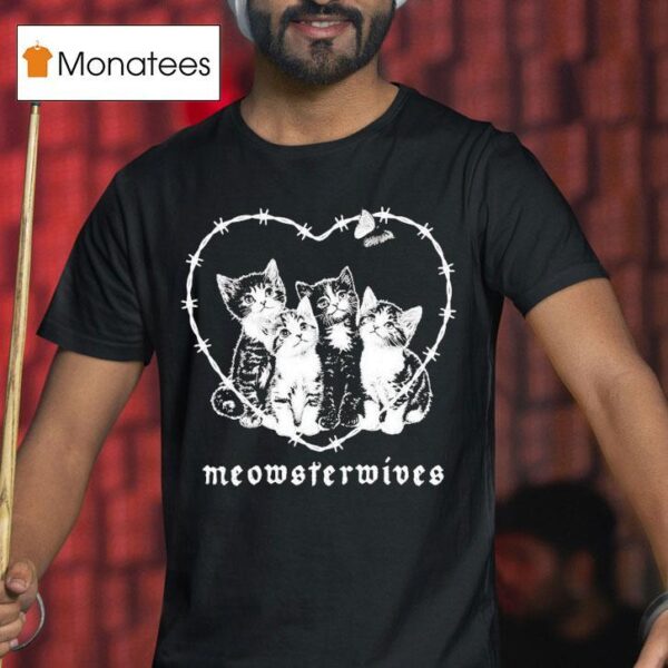 Meowsterwives Cat Hear T Shirt