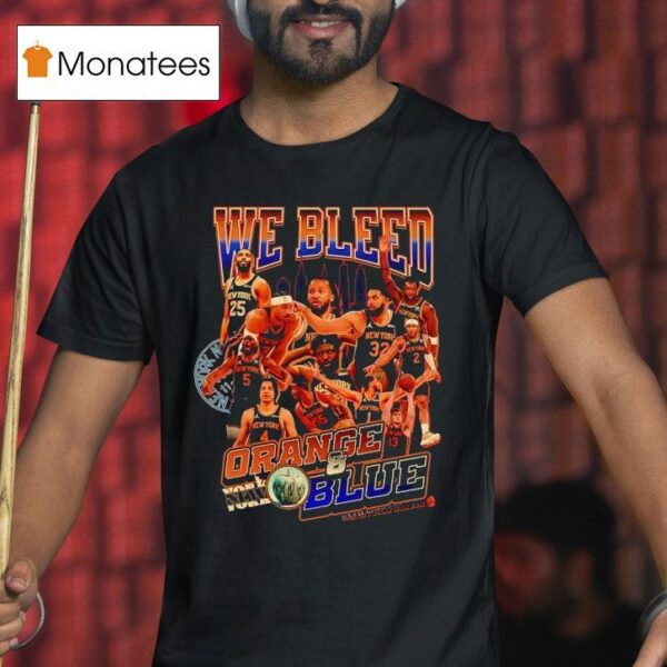 New York Knicks We Bleed Orange And Blue Team Basketball Graphic T Shirt