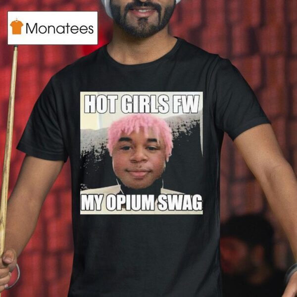 Playboi Carti Ken Hot Girls Fw My Opium Swag T Shirt