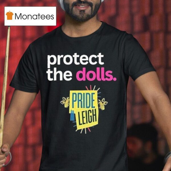 Protect The Dolls Pride Leigh T Shirt