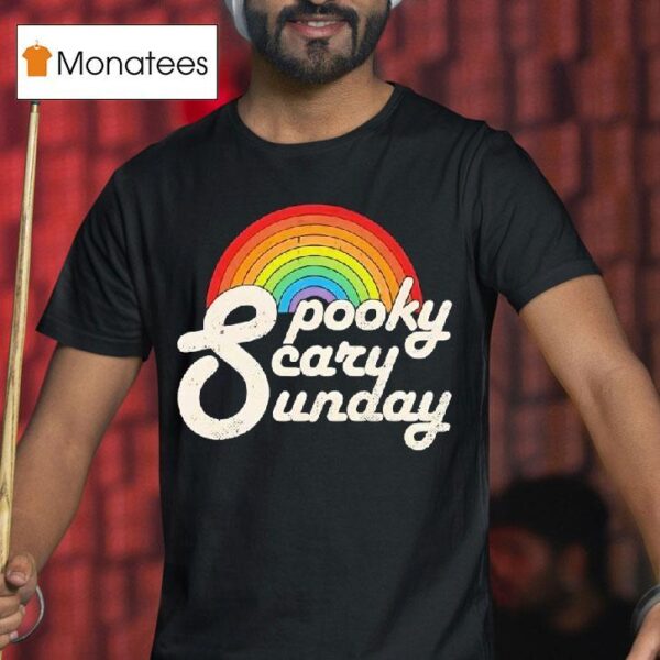 Rainbow Spooky Scary Sunday T Shirt