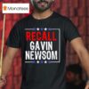Recall Gavin Newsom T Shirt