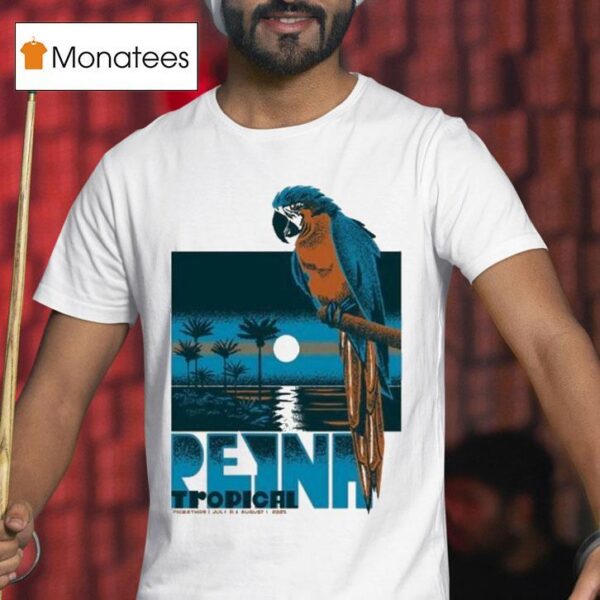 Reyna Tropical Pickathon In Happy Valley Or Jul Aug Parro T Shirt