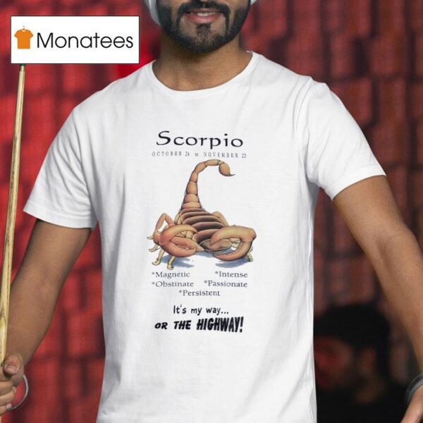 Scorpio October To November Magnetic Intense Obstinate Passionate Persisten T Shirt