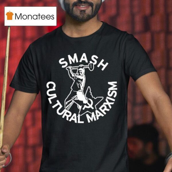 Smash Cultural Marxism T Shirt