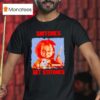 Snitches Get Stitches Chucky Halloween T Shirt