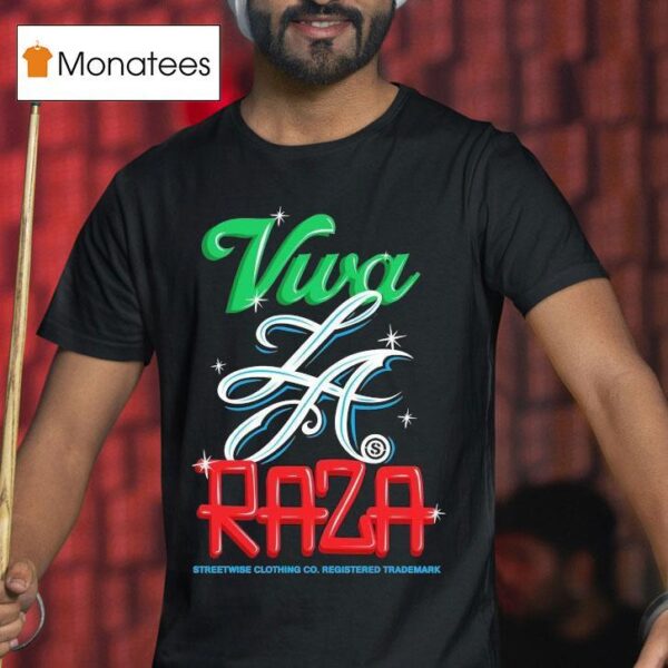 Streetwise Viva La Raza T Shirt