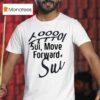 Sui Move Forward T Shirt