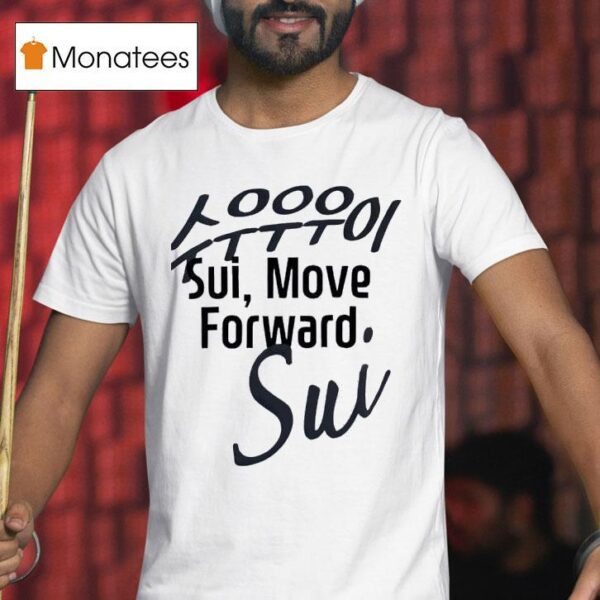 Sui Move Forward T Shirt