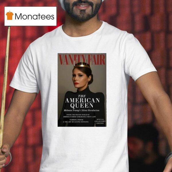 The American Queen Melania Trump Silent Revolution T Shirt