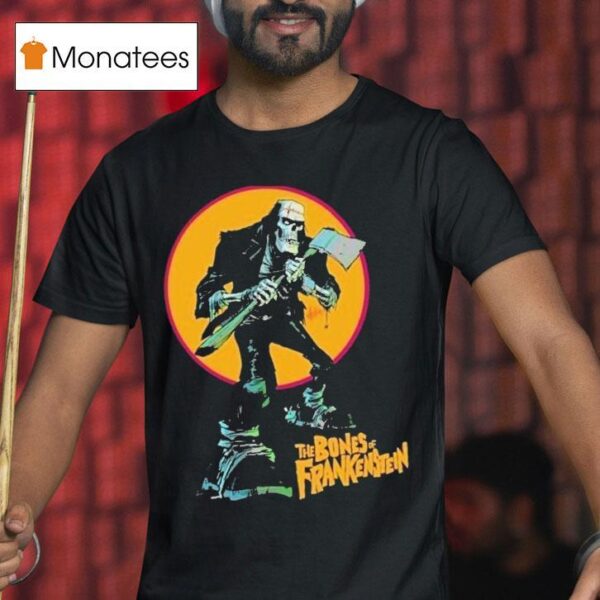 The Bones Of Frankenstein Halloween T Shirt
