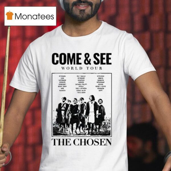 The Chosen Come And See World Tour T Shirt