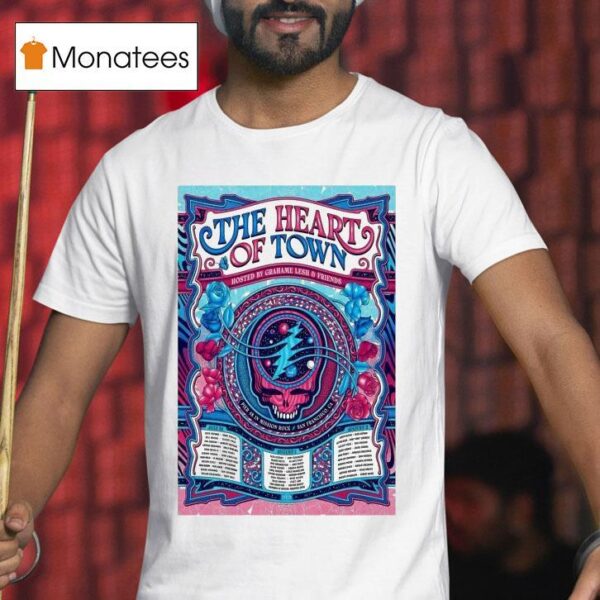 The Heart Of Town July And August Tour Dates San Francisco T Shirt