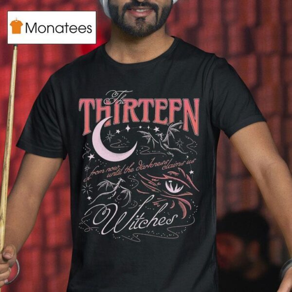 The Thirn Witches From Now Until The Darkness Claims Us T Shirt