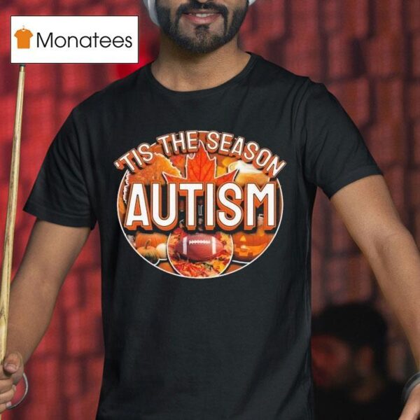 Tis The Season Autism Leaf Football T Shirt