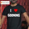 Vegetable Chopping Channel I Love Gooning T Shirt