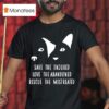 Vet Ranch Save The Injured Love The Abandoned Rescue The Mistreated Rescue T Shirt