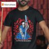 Warren Lotas If You Intend To Die You Can Do Anything Skulls T Shirt