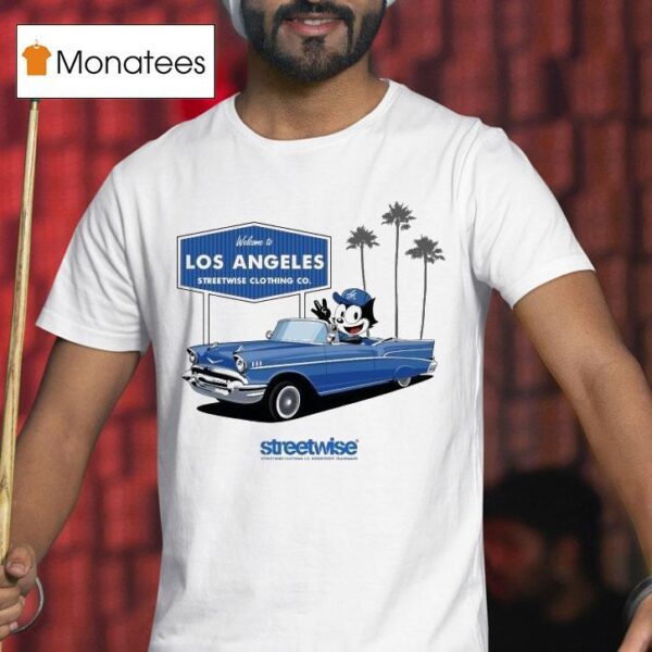 Welcome To Los Angeles The City Streetwise Cat Felix T Shirt