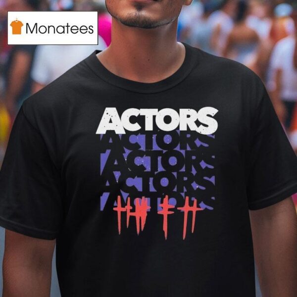 Actors Crosses T Shirt