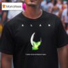 Alan In Space No One Can Hear You In Space T Shirt