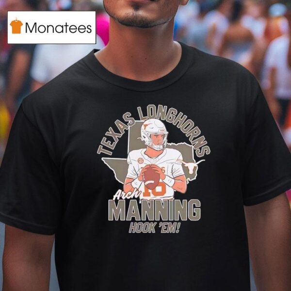 Arch Manning Hook Em Texas Longhorns Football T Shirt