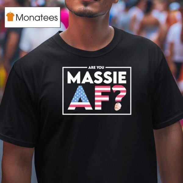 Are You Massie Af Usa T Shirt