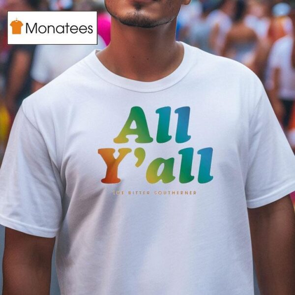 Bitter Southerner General All Y All Pride T Shirt