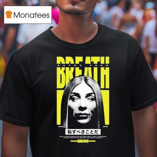 Catch Your Breath Shame On Me T Shirt
