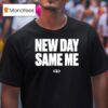 Dan Patrick New Day Same Me T Shirt