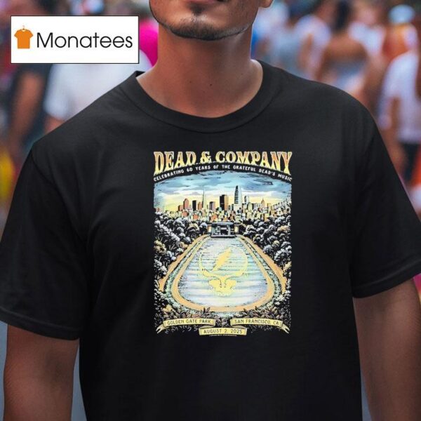 Dead And Company Event Golden Gate Park San Francisco California Tour T Shirt