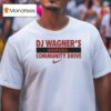 Dj Wagners Annual Community Drive Nike T Shirt