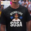 Edmundo Sosa Bitches Love Sosa Philadelphia Phillies T Shirt