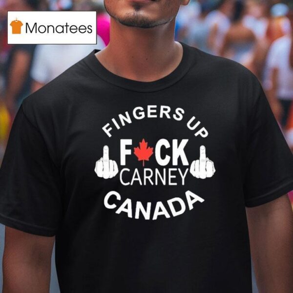 Fingers Up Fuck Carney Canada T Shirt