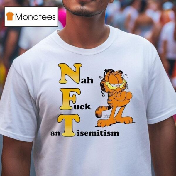 Gafield Nft Nah Fck Antisemitism T Shirt