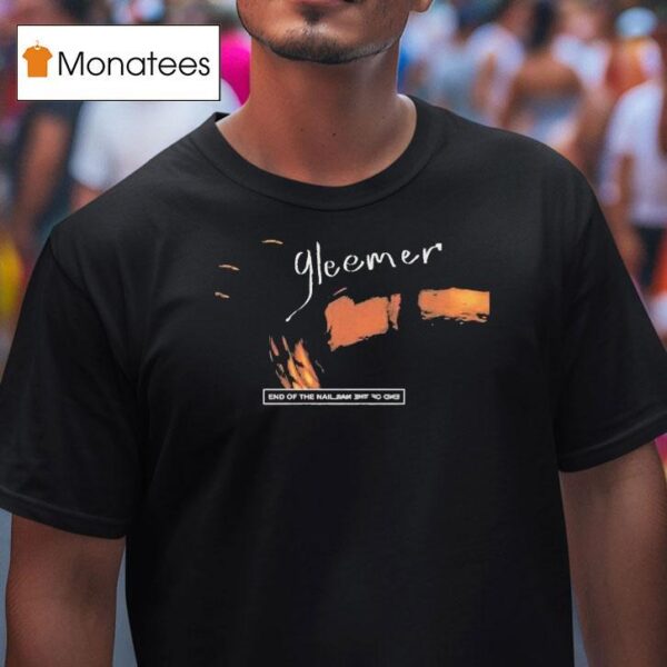 Gleemer End Of The Nail T Shirt