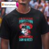 Goku If They Stand Behind You Give Them Protection If They Stand Beside You Give Them Respec T Shirt